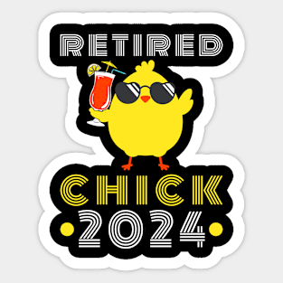 Retired Chick 2024 Retirement Pary Sticker